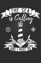 The Sea is calling and I must Go