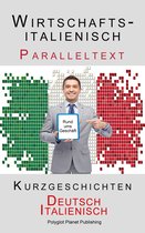 Italienisch Lernen mit Paralleltext 5 - Wirtschaftsitalienisch - Paralleltext - Kurzgeschichten (Deutsch - Italienisch)