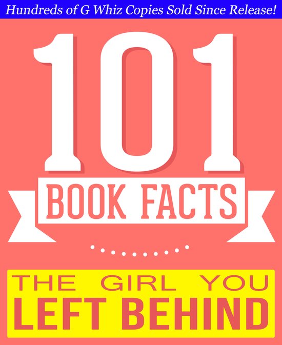 101BookFacts.com - The Girl You Left Behind - 101 Amazingly True Facts You Didn't Know