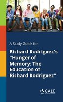 A Study Guide for Richard Rodriguez's Hunger of Memory
