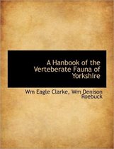 A Hanbook of the Verteberate Fauna of Yorkshire