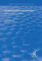 Routledge Revivals- Residential Work with Offenders