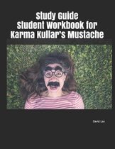 Study Guide Student Workbook for Karma Kullar