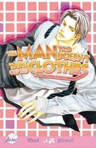 The Man Who Doesn't Take Off His Clothes: v. 1