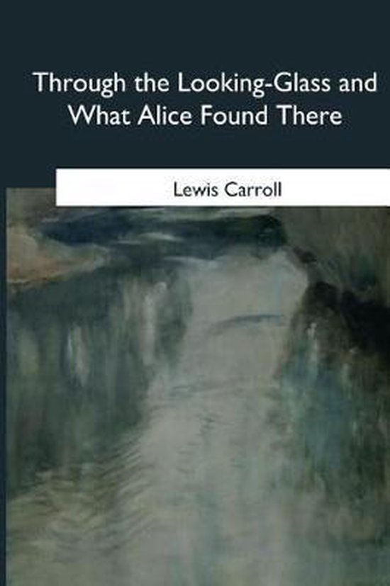 Boek "Through the Looking-Glass and What Alice Found There" van Lewis Carroll, met een abstracte, waterachtige illustratie op de kaft.