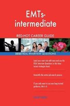 Emts-Intermediate Red-Hot Career Guide; 2525 Real Interview Questions