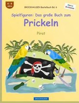BROCKHAUSEN Bastelbuch Bd. 6 - Spielfiguren: Das grosse Buch zum Prickeln