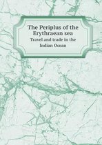 The Periplus of the Erythraean sea Travel and trade in the Indian Ocean