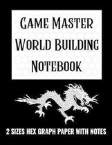Game Master World Building Notebook - 2 Sizes Hex Graph Paper with Notes