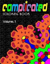 Complicated Coloring Books, Volume 1