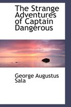 The Strange Adventures of Captain Dangerous