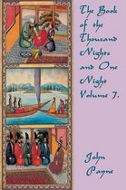 The Book of the Thousand Nights and One Night Volume 7.