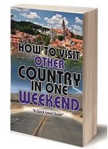 How to visit other country in one weekend