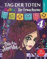 Tag der Toten 4 - Malbuch fur Erwachsene - Nachtausgabe