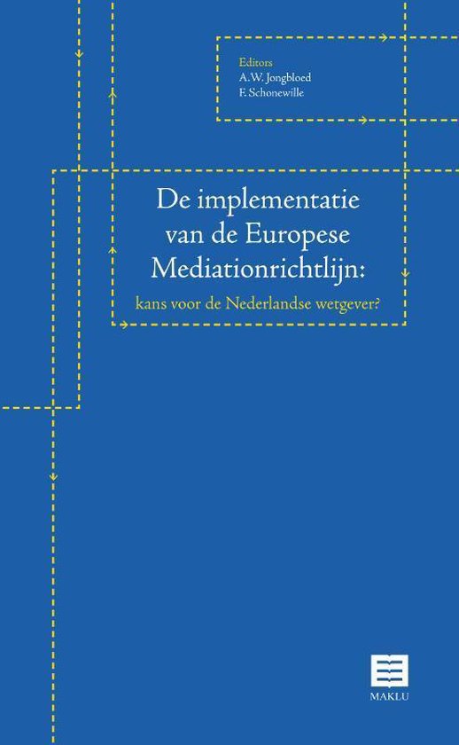 De implementatie van de Europese Mediationrichtlijnen: - A.W. Jongbloed | Tiliboo-afrobeat.com