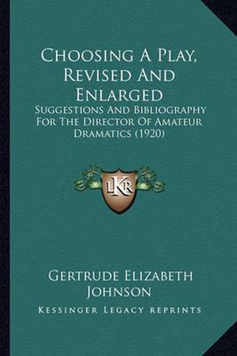 Choosing A Play, Revised And Enlarged van Gertrude Elizabeth Johnson