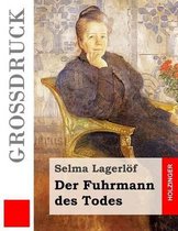 Der Fuhrmann Des Todes (Gro druck)