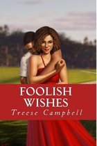 Foolish Wishes