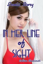 In Her Line Of Sight: Erotic Story