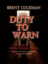Duty to Warn: The Case of the Sunday School Killer