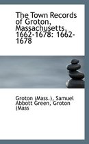 The Town Records of Groton, Massachusetts