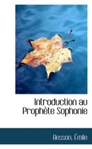 Introduction Au Prophete Sophonie