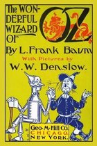 The Wonderful Wizard of Oz with Pictures by W. W. Denslow