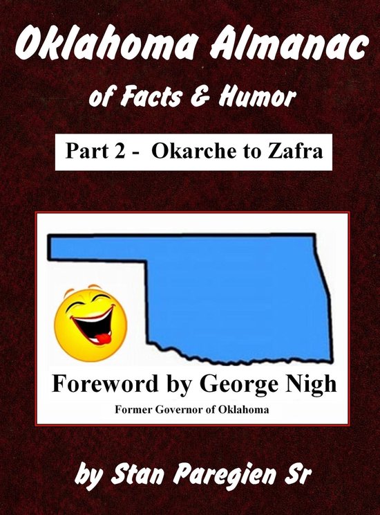 Oklahoma Almanac of Facts & Humor: Part 2 - Okarche to Zafra