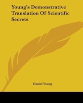 Young's Demonstrative Translation Of Scientific Secrets