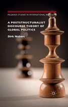 Palgrave Studies in International Relations-A Poststructuralist Discourse Theory of Global Politics