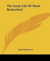 The Early Life Of Mark Rutherford