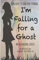 I'm Falling for a Ghost