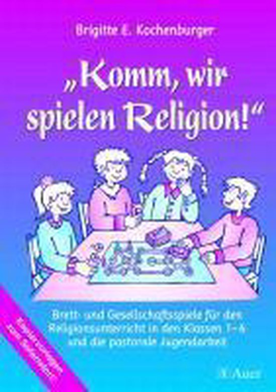 Komm, wir spielen Religion!