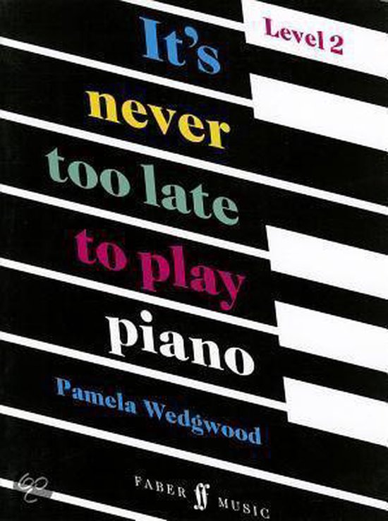 Livre intitulé 'It's never too late to play piano', niveau 2, par Pamela Wedgwood.