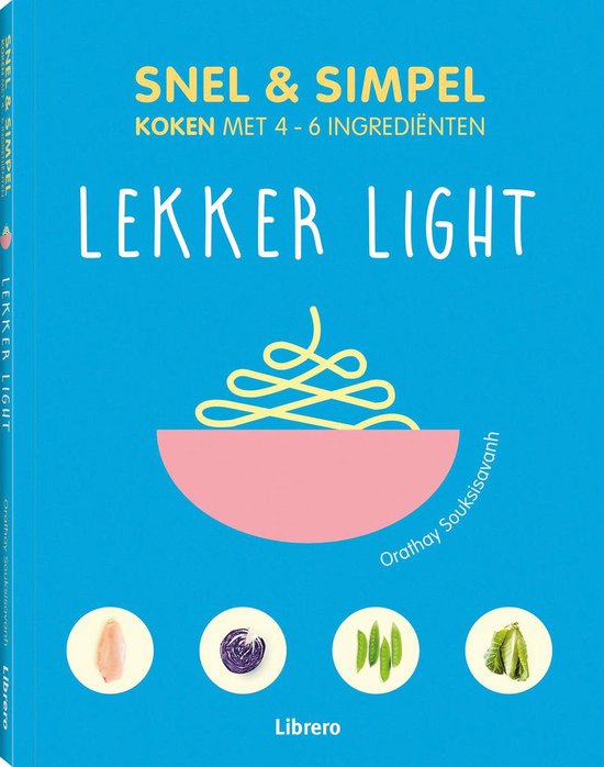 Lekker light - Snel & simpel koken met 4-6 ingrediÃ«nten - cover