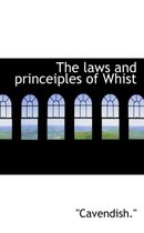 The Laws and Princeiples of Whist