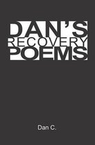 Dan's Recovery Poems