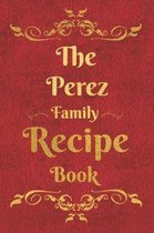 The Perez Family Recipe Book