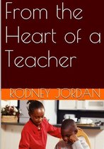 From the Heart of a Teacher