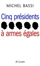 Cinq présidents à armes égales