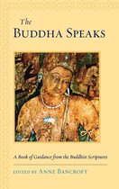 The Buddha Speaks: A Book of Guidance from the Buddhist Scriptures