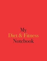 My Diet & Fitness Notebook