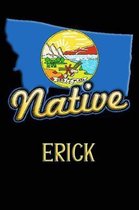 Montana Native Erick