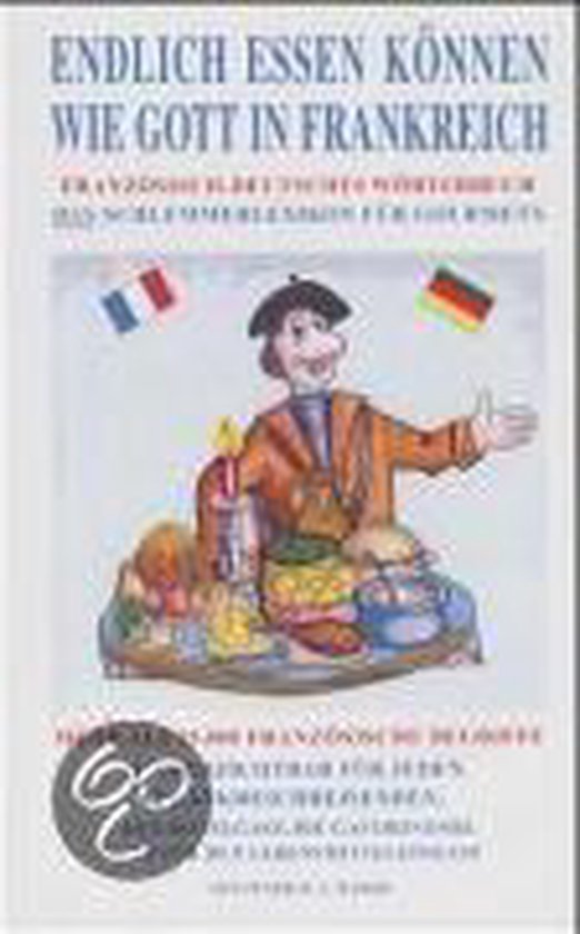 Endlich essen können wie Gott in Frankreich - cover