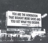 You Are the Generation That Bought More Shoes and You Get What You Deserve