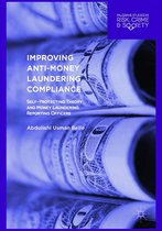 Palgrave Studies in Risk, Crime and Society - Improving Anti-Money Laundering Compliance