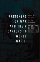 Prisoners-Of-War and Their Captors in World War II