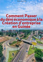 Comment Passer du déni économique à la création d'entreprise en Guinée.