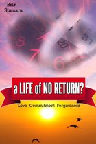 A Life Of No Return?