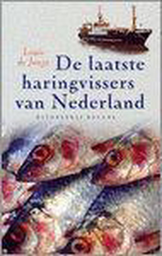De Laatste Haringvissers Van Nederland - Louis de Jonge | Respetofundacion.org